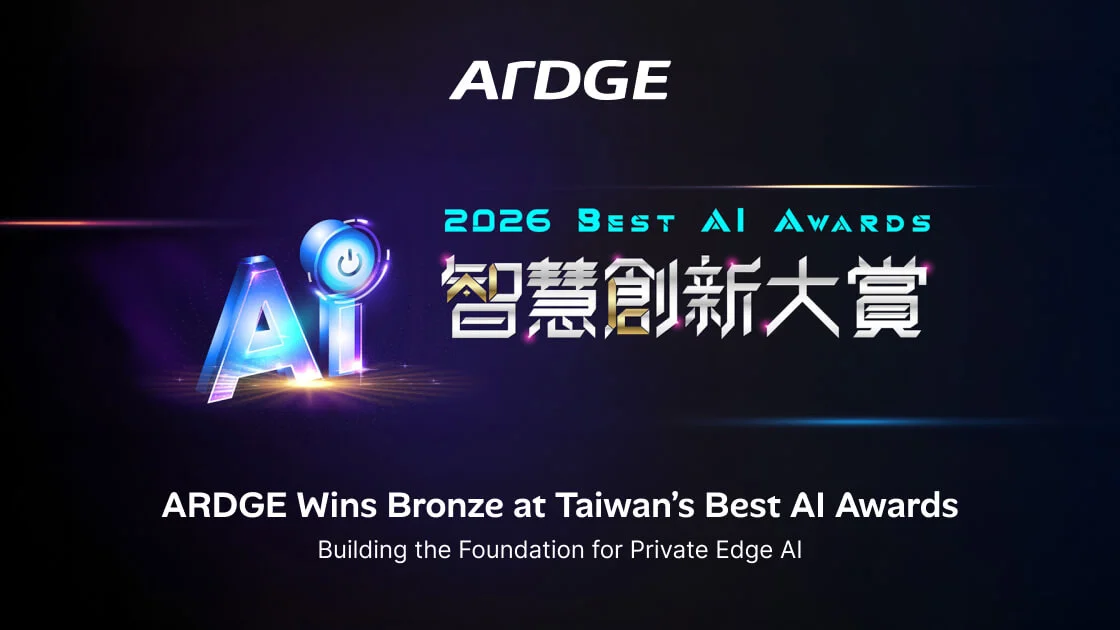 ARDGE Wins Bronze at Taiwan's Best AI Awards, Building the Foundation for Private Edge AI